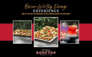 Oscar-Worthy Dining Experience One of the Best Restaurants in Hollywood Before the Big Night